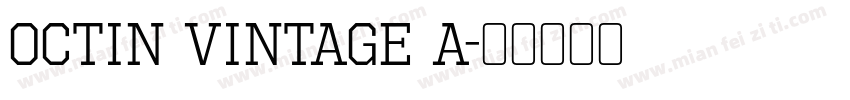 Octin Vintage A字体转换